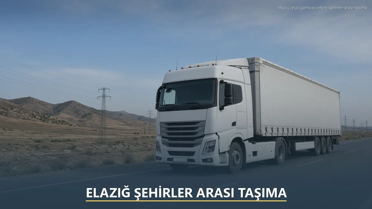 Elazığ Parça Yük Taşıma Teslim
